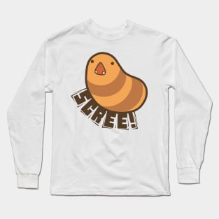 Scree! Long Sleeve T-Shirt